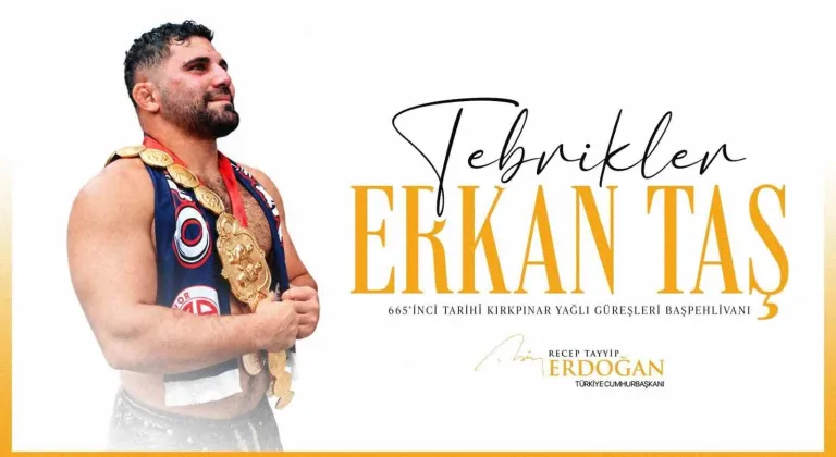 Cumhurbaşkanı Erdoğan, başpehlivanlık unvanını kazanan Erkan Taş’ı tebrik etti