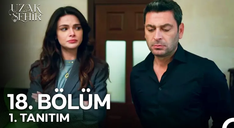 Uzak Şehir 18. Bölüm 1. Tanıtım | "Biz Birlikte Olamayız!"